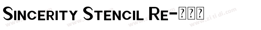 Sincerity Stencil Re字体转换